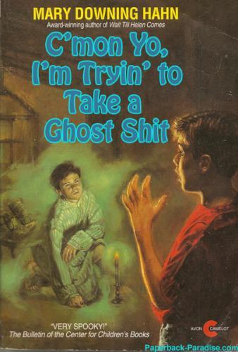 C'mon Yo Tryin to Take A Ghost Shit (this is not srsly the book)